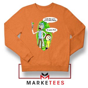 Rick And Morty Looks Like We're On A Phone Orange Sweatshirt