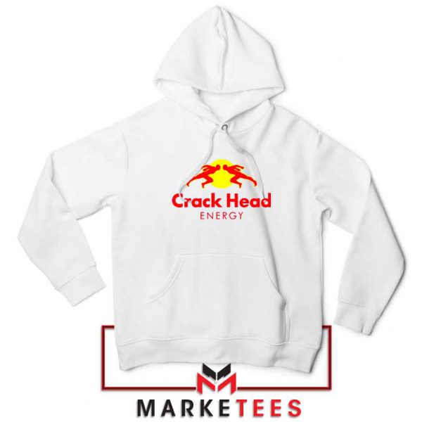 Crack Head Energy Parody Hoodie