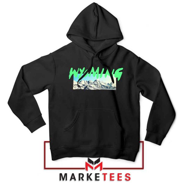 New Wyoming Ye Mountains Hoodie S-2XL - Marketees.com