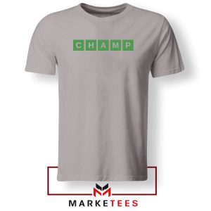 Champ Wordle Game Grey Tshirt