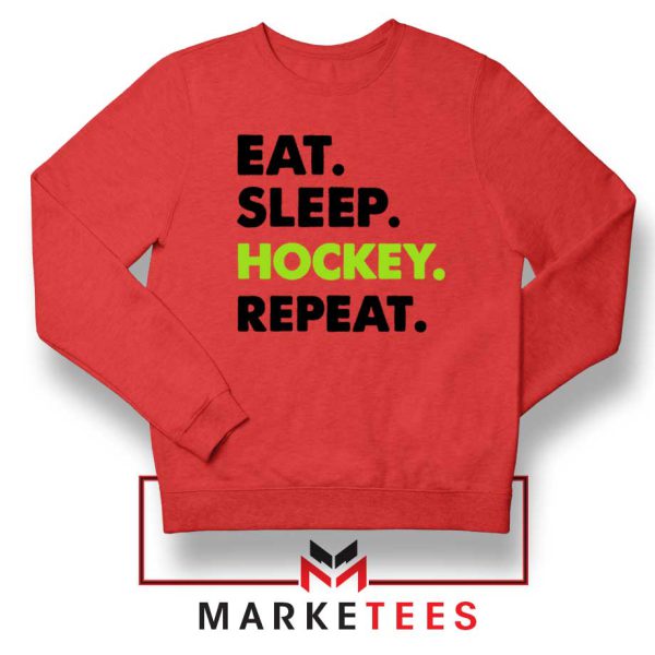 Eat Sleep Hockey Repeat Red Sweatshirt