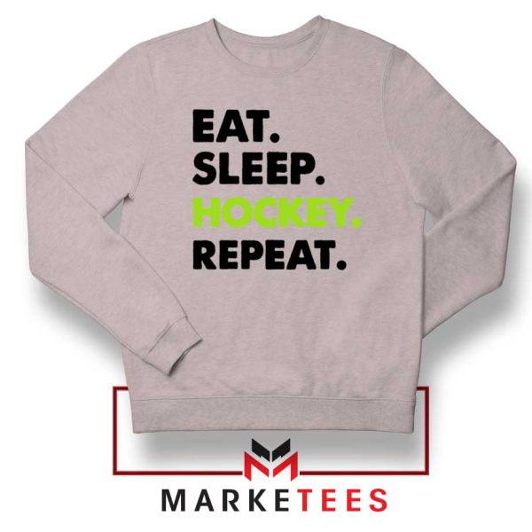 Eat Sleep Hockey Repeat Sport Grey Sweatshirt