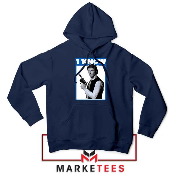 I Know Han Solo Momenst Navy Hoodie