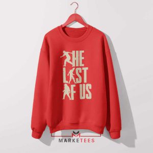 Last Infection The Last Of Us Red Sweatshirt