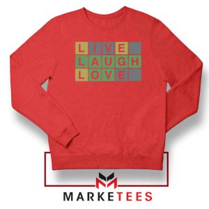 Live Laugh Love Wordle Quotes Red Sweatshirt