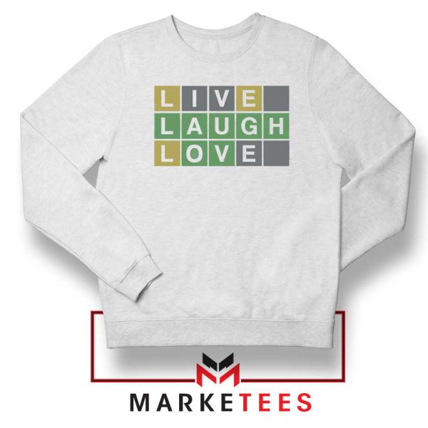 Live Laugh Love Wordle Quotes Sweatshirt