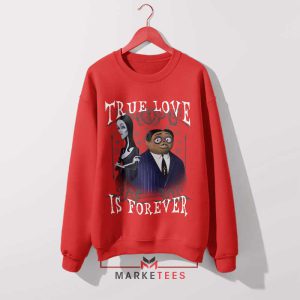 Love Like Gomez and Morticia Red Sweatshirt