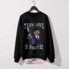 Love Like Gomez and Morticia Sweatshirt