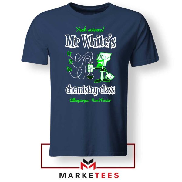 Mr Walter White Teacher Chemistry Class Navy Tshirt