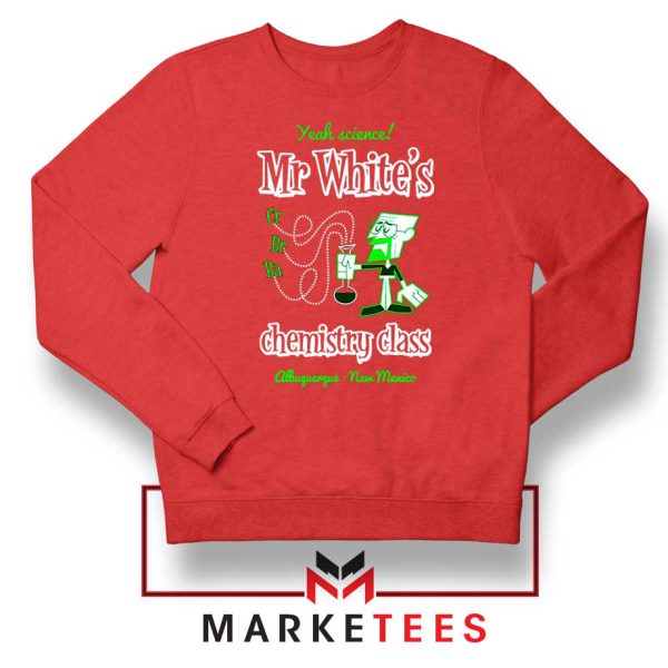 Mr Walter White Teacher Chemistry Class Red Sweatshirt