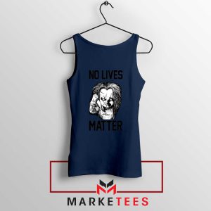 No Lives Matter Chucky Child Play Navy Tank Top