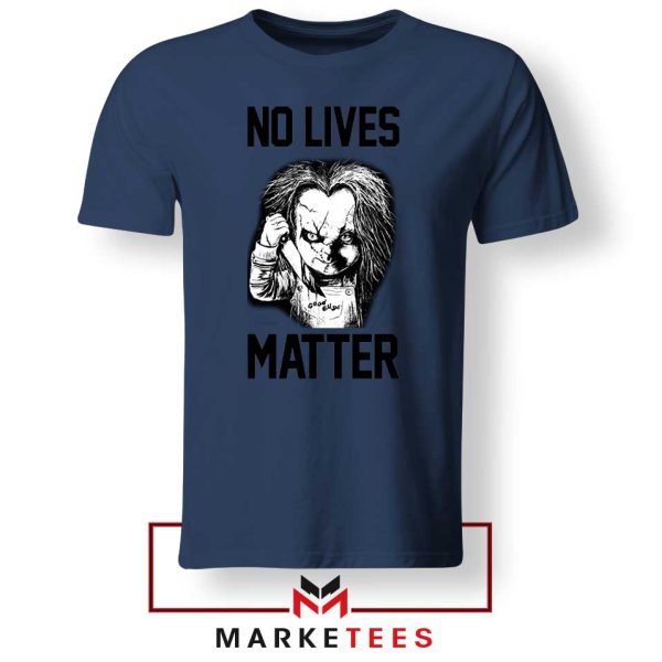 No Lives Matter Chucky Child Play Navy Tshirt