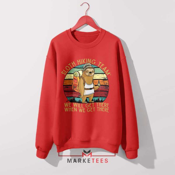 Slow and Steady Wins the Race Hiking Red Sweatshirt