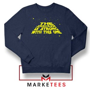 Star Wars Series Sarcasm Meme Navy Sweatshirt