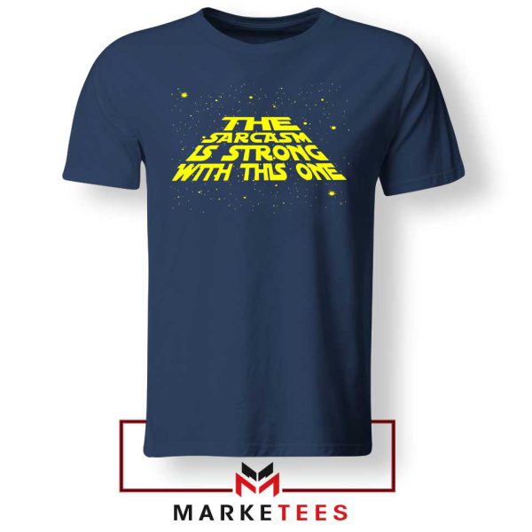 Star Wars Series Sarcasm Meme Navy Tshirt