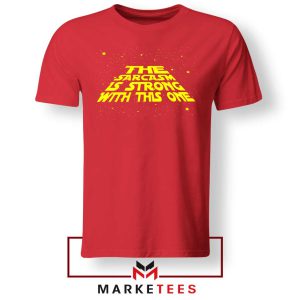 Star Wars Series Sarcasm Meme Red Tshirt