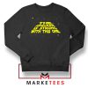 Star Wars Series Sarcasm Meme Sweatshirt