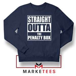 Straight Outta The Penalty Box Navy Sweatshirt