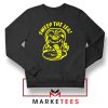 Sweep The Leg Cobra Kai Sweatshirt