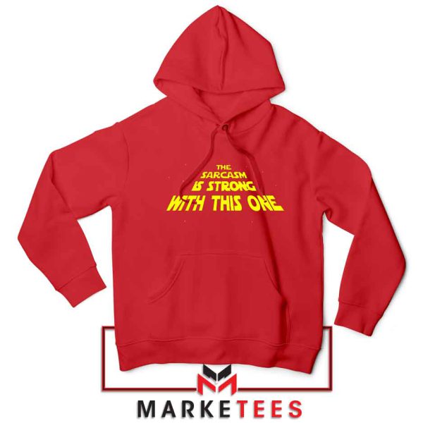 The Sarcasm Star Wars Series Red Hoodie