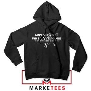 Ain't No Saint When Yves Gone Logo Hoodie