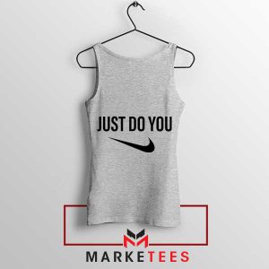 Authenticity Funny Nike Just Do You Grey Tank Top