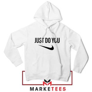 Authenticity Funny Nike Just Do You White Hoodie