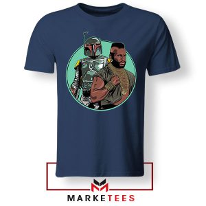 Bounty Hunter With Mr. T Star Wars Navy Thisrt