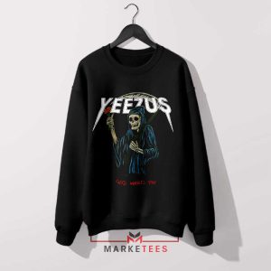 Controversial Yeezus God Wants You Sweatshirt