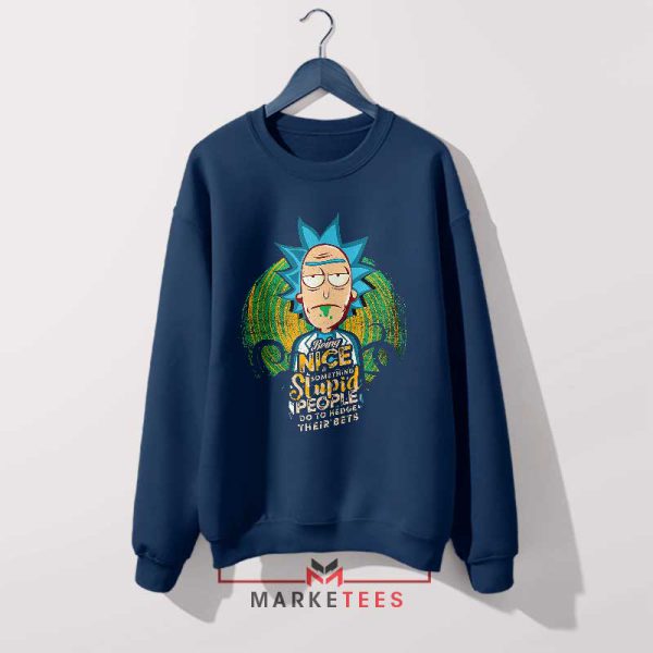 Cynical Genius Rick Being Nice Navy Sweatshirt