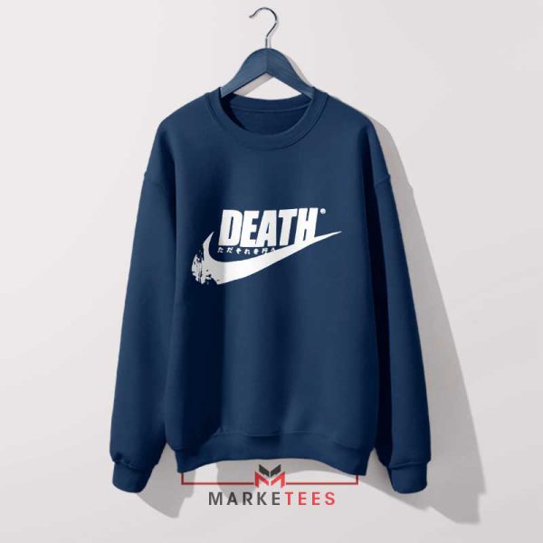 Death Is Coming Nike Just Do It Navy Sweatshirt