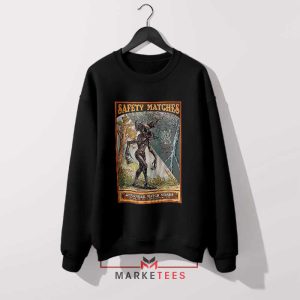 Fear the Demogorgon Safety Matches Black Sweatshirt