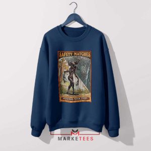 Fear the Demogorgon Safety Matches Navy Sweatshirt