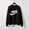 Hater's Gonna Hate Nike Just Do It Black Sweatshirt