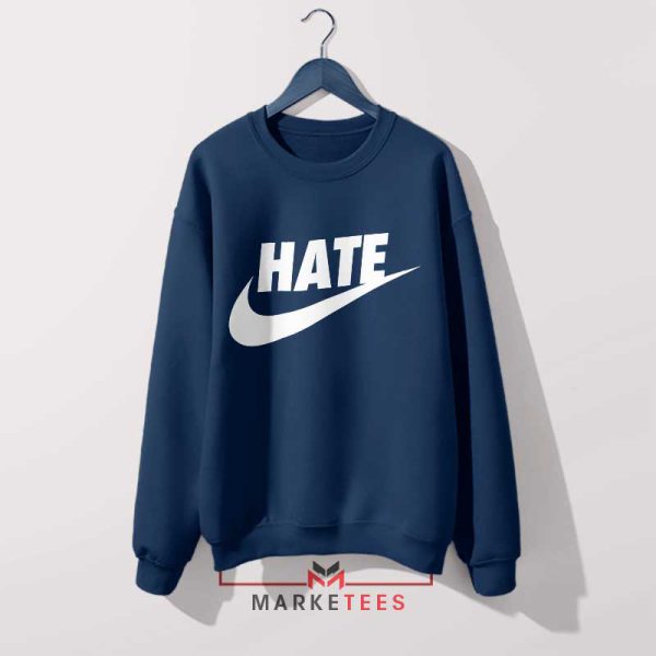 Hater's Gonna Hate Nike Just Do It Navy Sweatshirt