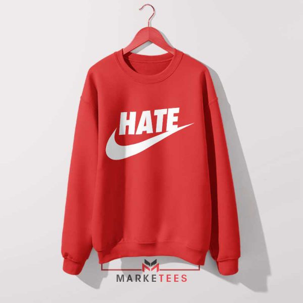 Hater's Gonna Hate Nike Just Do It Sweatshirt