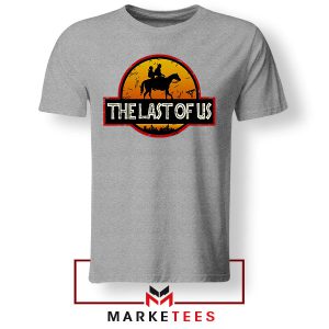 The Last Of Us Movie Jurassic World Grey Tshirt