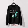 Take A Chill Pill Mr Meeseeks Edition Black Sweatshirt